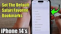 iPhone 14's/14 Pro Max: How to Set The Default Safari Favorite Bookmarks