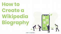 How to Create a Wikipedia Biography