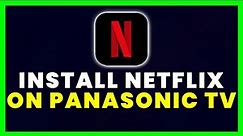 How to Install Netflix App on Any Panasonic TV