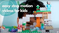 How to Make Easy Stop Motion Animation Videos with Kids