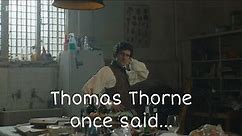 Thomas Thorne once said...