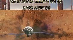 ELON MUSK: MARS CITY BY 2050! PART 1/2#elonmusk #mars #city #by #2050 #spacex #nasa #colony