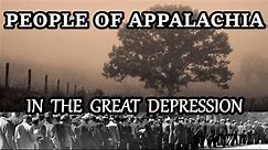 The People of Appalachia in the Great Depression