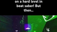 The most relatable beat saber meme on Earth