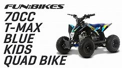 Product Overview: FunBikes 70cc T-Max Blue Kids Quad Bike