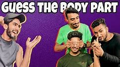 Guess the Body Part Challenge Vlog - Hilarious and Surprising