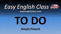 The verb "TO DO" - Simple Present - Easy English Class