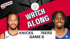 LIVE New York Knicks vs Philadelphia 76ers GAME 6 Watch Along W/ Panoptic Sports