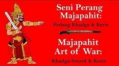 Seni Perang Majapahit: Pedang Khadga & Keris (Majapahit Art of War : Khadga Sword & Keris)