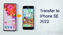 How to Transfer Data from Android to iPhone SE 2022 (2 Methods)