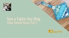 Sew a Fabric Key Ring Video Tutorial-Part 1