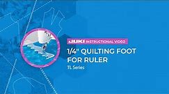 JUKI TL Series: 1/4" Quilting Foot for Ruler