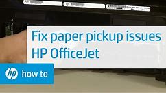 Fixing Your Printer When It Doesn't Pick Up Paper | HP Officejet | HP