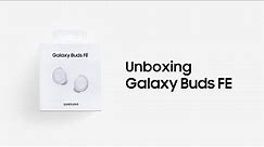 Galaxy Buds FE: Official Unboxing | Samsung