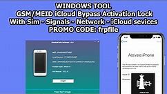 WINDOWS iCloud Tool Bypass iCloud Activation Lock GSM/MEID with Sim/Signals/Network/ iCloud services