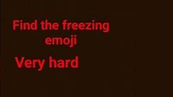 Find The freezing Emoji Emoji