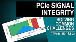 Solving PCIe signal integrity challenges