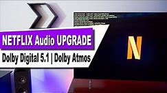 Netflix Audio UPGRADE | How to get the BEST streaming audio quality!