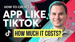 How To Create an App Like TikTok & How Much Does It Cost? 🎪