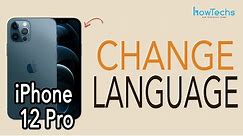 iPhone 12 Pro - How to Change Language | Howtechs