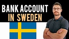 ✅ How To Open A Bank Account in Sweden (Full Guide) - New Bank Account