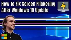 How to Fix Screen Flickering After Windows 10 Update