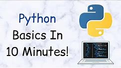 Python Basics in 10 Minutes - Quick Beginner Tutorial!