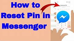 How to Reset Pin in Messenger 2024