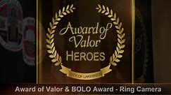 2023 Award of Valor Heroes: Ring Camera