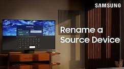 How to rename a source or input on your Samsung TV | Samsung US