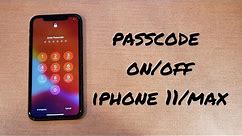 iPhone 11 /plus how to turn passcode on / off