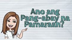 (FILIPINO) Ano ang Pang-abay na Pamaraan? | #iQuestionPH