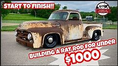 START TO FINISH BUILDING A RAT ROD FOR UNDER $1000 DOLLARS! CHEAPEST FULL HOT ROD BUILD EVER! F100