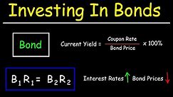 Intro to Investing In Bonds - Current Yield, Yield to Maturity, Bond Prices & Interest Rates