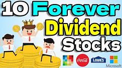 10 Buy and Hold FOREVER Dividend Stocks!