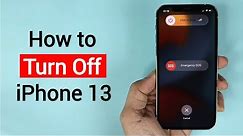 How to Power Off / Shut Down iPhone 13, 13 Pro or Max