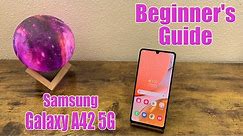 Samsung Galaxy A42 5G - Beginner's Guide