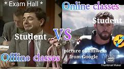 Online classes VS Offline classes ( Exam Version)VERY FUNNY MEME😂🤣