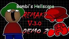 || FNF || The Bambi's Hellscape remake V3 2ND DEMO || showcase ||