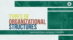 Types of Organizational Structures