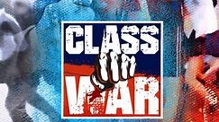 CLASS WAR: A lesson in violence