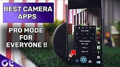 Top 5 Pro Camera Apps for Android | Best Professional Camera Apps in 2019 | Guiding Tech