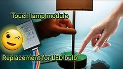 Touch switch replacement for LED bulb compatibility #ElectronicsCreators
