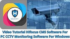 How To Install & Configure Hifocus CMS Software For PC On Windows?
