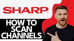 How to Scan Channels on Sharp Android TV (2024)