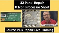 32 Panel Repair # Tcon Processor Short