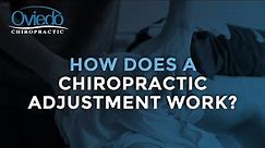 How Does a Chiropractic Adjustment Work?