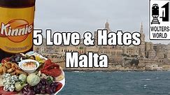 Visit Malta - 5 Things You Will Love & Hate about Malta