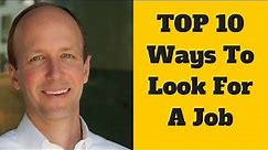 Job Search: The Top 10 Ways to Job Search