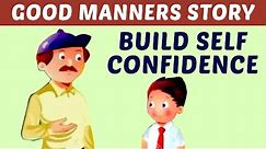 How to Build Self Confidence | Motivational Video - Learn Manners & Good Habits For Kids